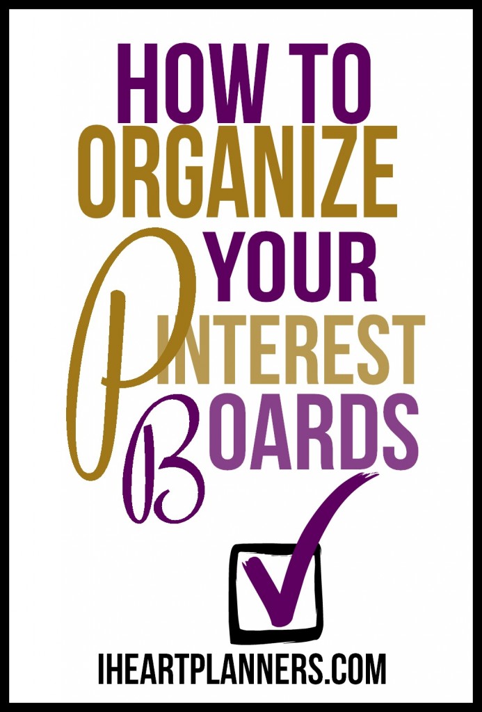 How to organize your Pinterest boards.
