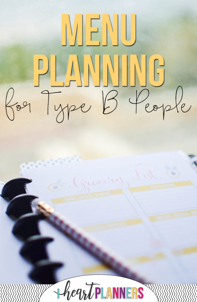 Menu planning for people with Type B personalities. You can plan too! - iheartplanners.com