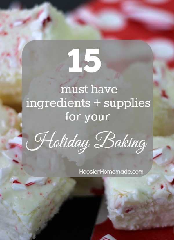 15 must have holiday baking ingredients and supplies
