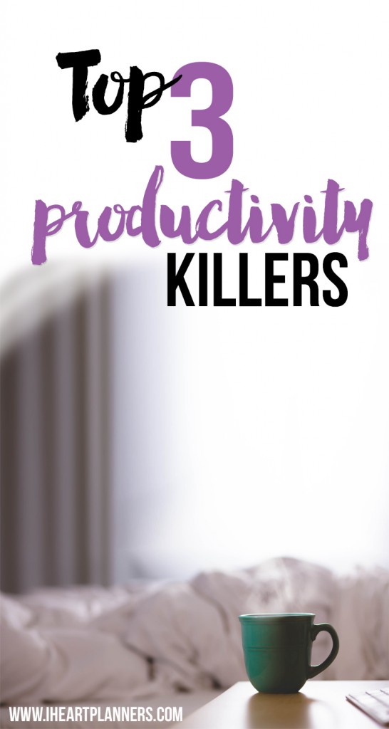 Top 3 Productivity Killers