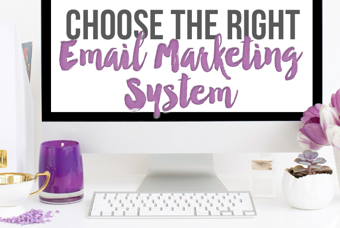 Choose The Right Email Marketing System