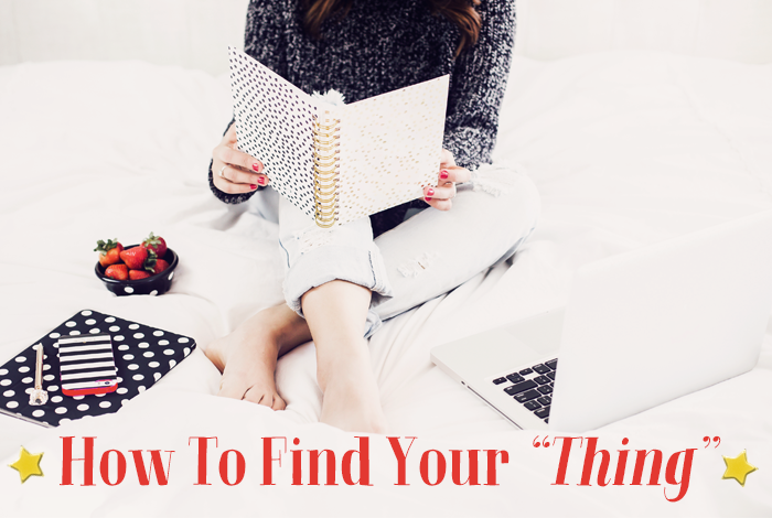 How To Find Your "Thing"