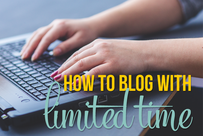 How to Blog with Limited Time