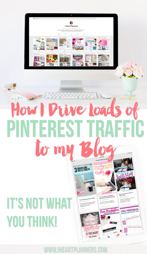 How I drive loads of Pinterest Traffic to my blog - It's not what you think!! - iheartplanners.com