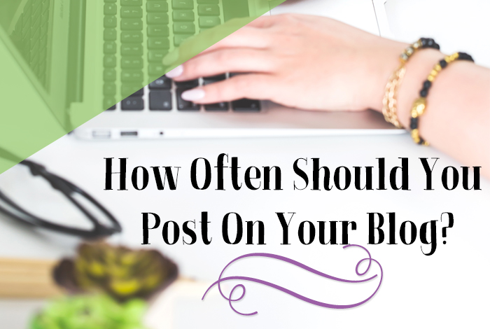 How Often Should You Post on Your Blog?