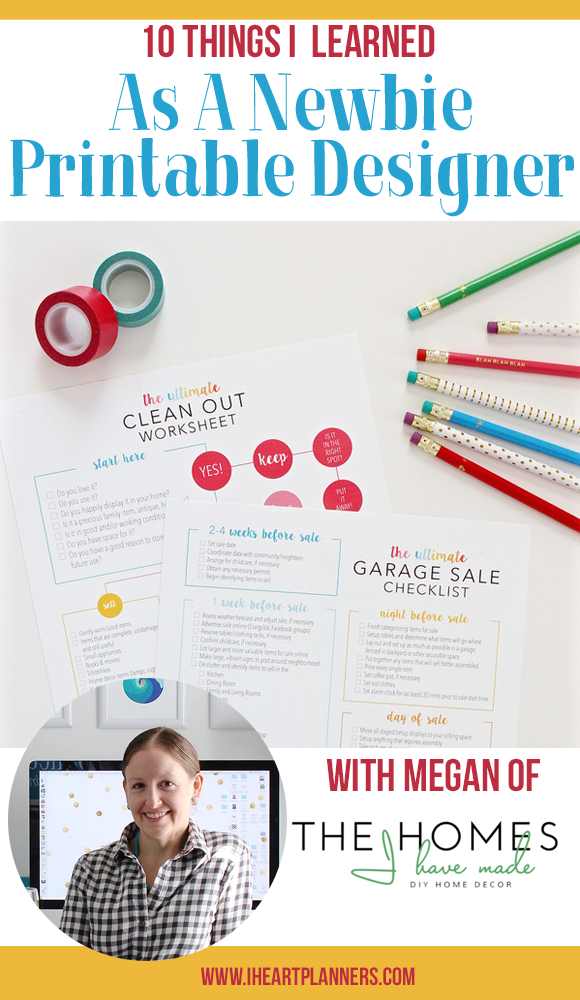 Guest post from Megan of The Homes I Have Made | I’m here to share a bit about what I’ve learned as a newbie printable designer as I built my printable collection from the ground up and offer some tips and tricks for anyone hoping to start their own collection too! - iheartplanners.com