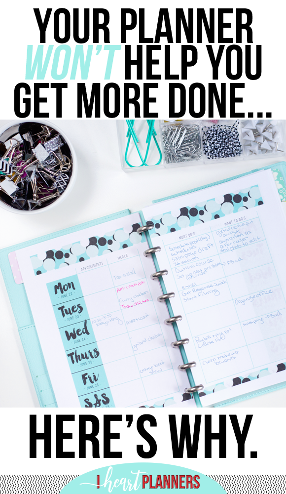 So, guess what? Your planner won’t help you get more done. There I said it. Now, before you think I’ve completely lost my marbles, hear me out. I think planners, planning, and time management techniques are amazing and useful tools. I happen to love pretty printables (in case you haven’t noticed). However, despite trying to use all these tools, I still feel overwhelmed. Here's why... - iheartplanners.com