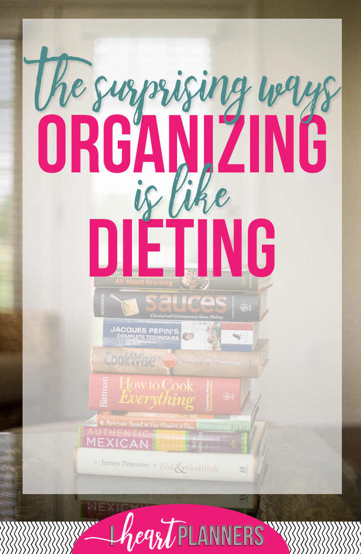 I’ve recently been reading a book about “dieting” that is also teaching me a lot about getting organized! Both organizing and eating differently involve changing our habits. Visit the blog for the surprising ways that organizing is like dieting. - iheartplanners.com