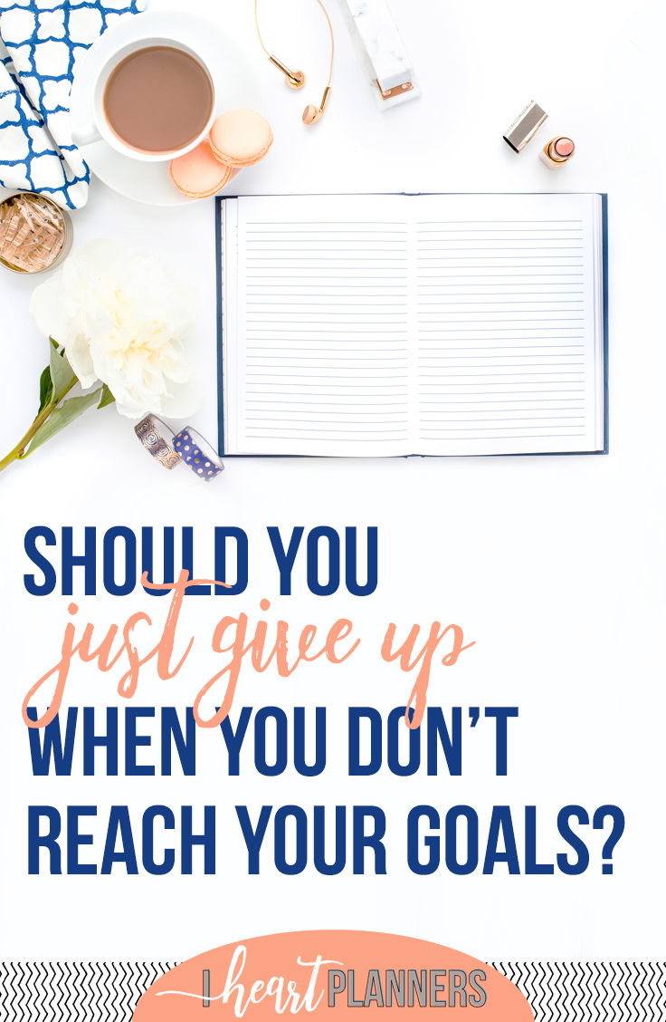 Goal setting is so important for us as online entrepreneurs and bloggers. However, that doesn’t mean that setting a goal will automatically get you to where you want to go. Here are my tips for what you should do, instead of just giving up. - iheartplanners.com