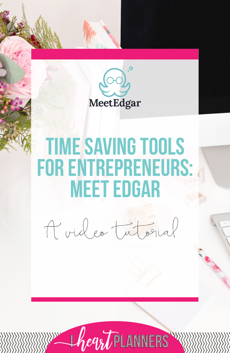Time saving tools for entrepreneurs: Meet Edgar. A video tutorial from iheartplanners.com