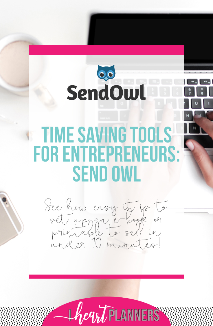 Today I'm sharing another time saving resource for entrepreneurs on the blog. I know the idea of creating and selling your own digital product can seem overwhelming, scary, and impossible, but I'm going to show how it easy is to get an ebook or printable set up for sell in less than 10 minutes using SendOwl! - iheartplanners.com