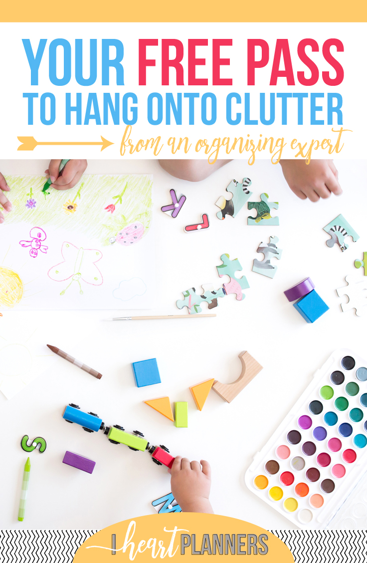 Here's your free pass to hang onto clutter (from an organizing expert)! - www.iheartplanners.com